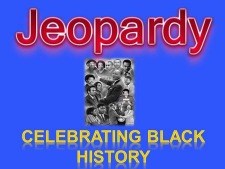 Black History Jeopardy Night