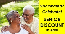 Vaccination Celebration! Senior Discount in April