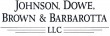 Johnson, Dowe, Brown and Barbarotta LLC